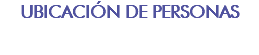 UBICACIÓN DE PERSONAS